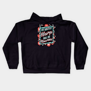 My Greatest Blessings Call Me Mawmaw Grandma Kids Hoodie